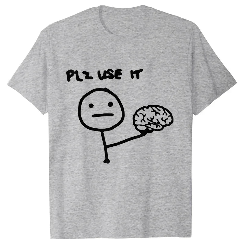 Sarcastic Please Use This Your Brain T-Shirt