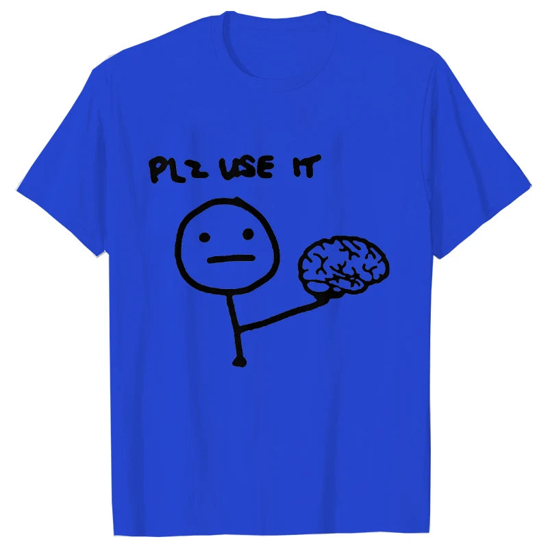 Sarcastic Please Use This Your Brain T-Shirt