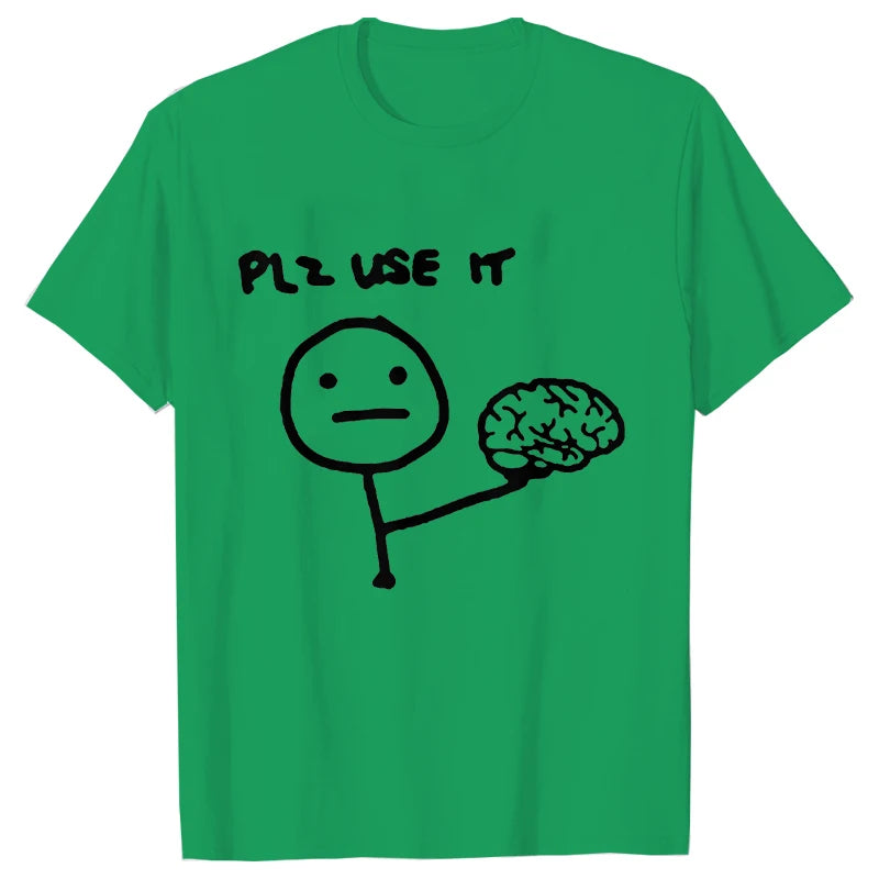 Sarcastic Please Use This Your Brain T-Shirt