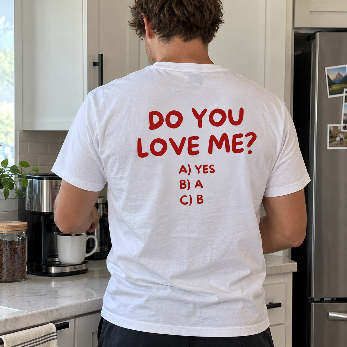 Do You Love Me T-shirt