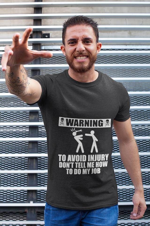 Don't tell me how to do my job Funny Tshirt - MaviGadget