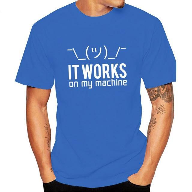 It Works on My Machine T-Shirt - MaviGadget