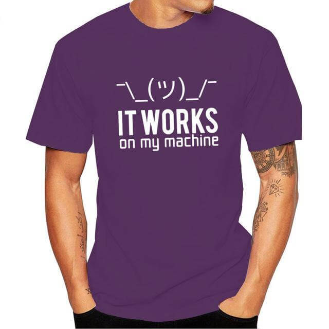 It Works on My Machine T-Shirt - MaviGadget