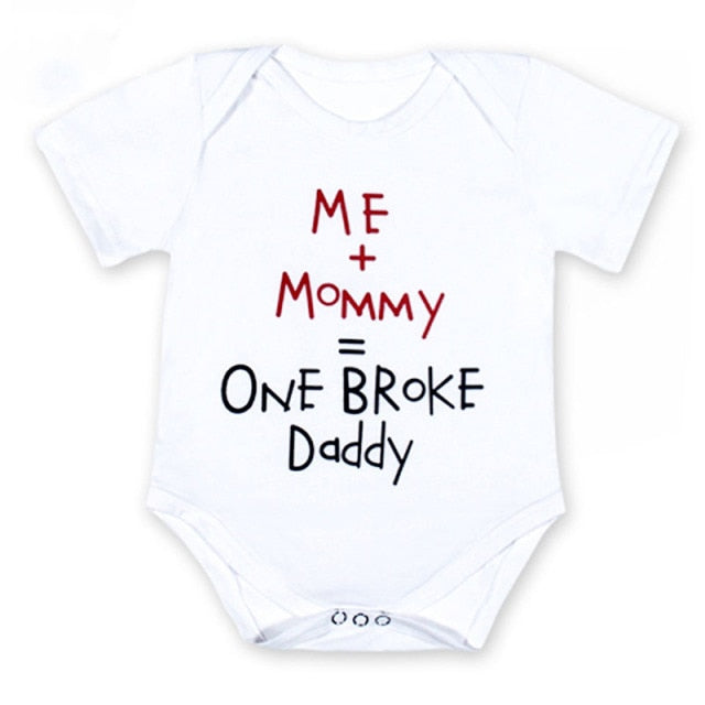 '' ME + Mommy= Broke Daddy  '' Funny Newborn Infant Clothes - MaviGadget