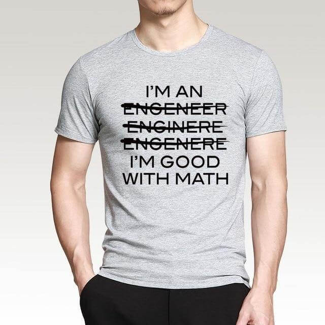 I'm An Engineer I'm Good With Math T-shirt - MaviGadget