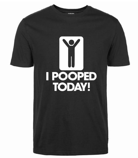I Pooped Today Funny T-Shirt - MaviGadget
