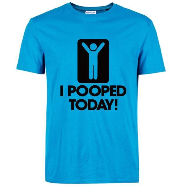 I Pooped Today Funny T-Shirt - MaviGadget