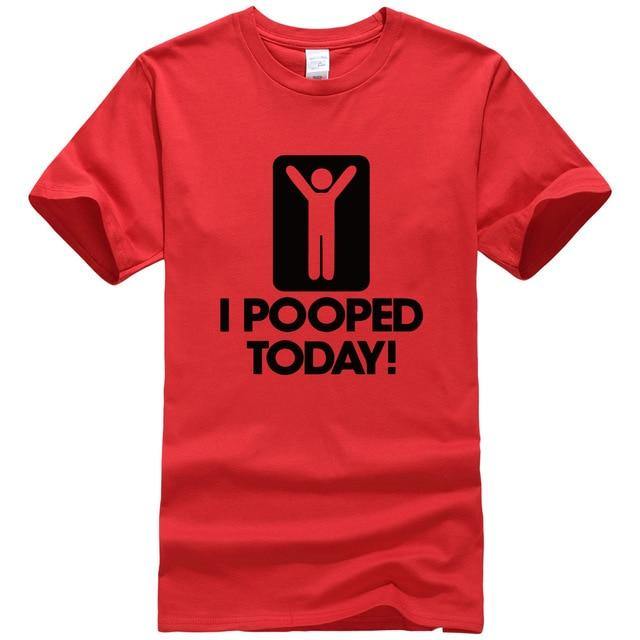 I Pooped Today Funny T-Shirt - MaviGadget