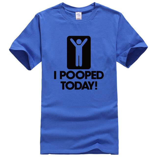 I Pooped Today Funny T-Shirt - MaviGadget
