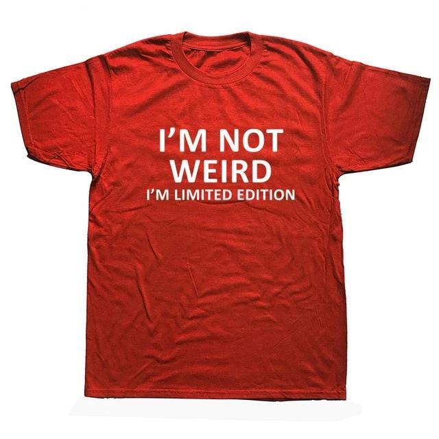 I'm Not Weird I'm Limited Edition Funny T-shirt - MaviGadget
