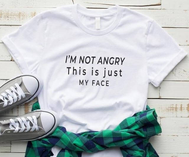 I'm not angry this is just my face Unisex T-shirt - MaviGadget