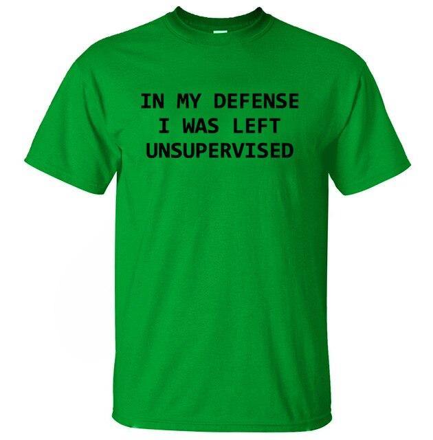 In My Defense I Was Left Unsupervised Funny T-shirt - MaviGadget