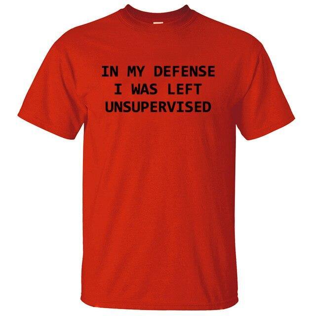 In My Defense I Was Left Unsupervised Funny T-shirt - MaviGadget